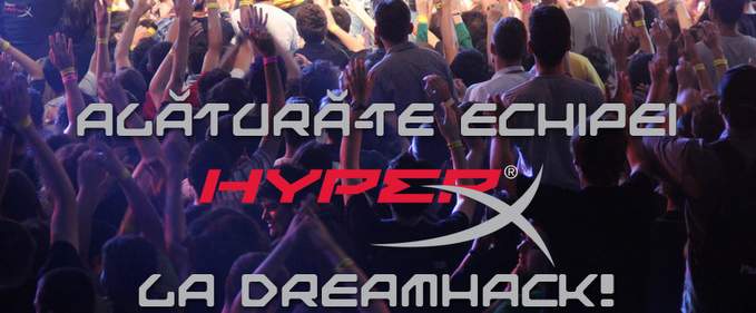 Încă 3 bilete la Dreamhack și un concurs de la HyperX