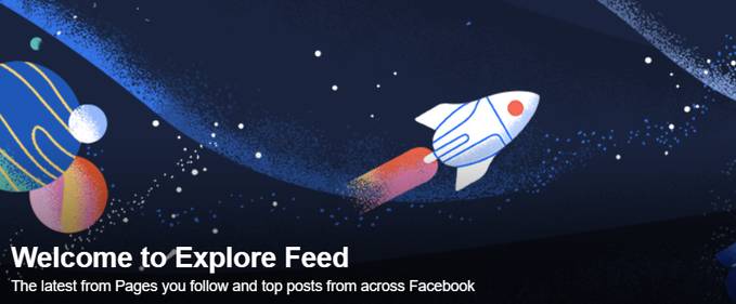 Facebook tocmai mi-a activat Explore Feed, mutând acolo toate posturile paginilor