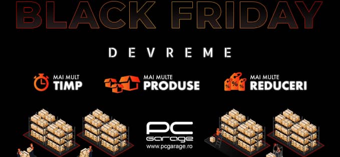 Black Friday Devreme la PC Garage: cele mai bune oferte