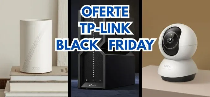 Iată produse-vedetă TP-Link și Tapo de Black Friday