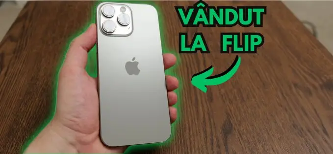 Mi-am vândut iPhone-ul în stare perfectă pe Flip